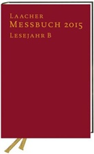 Benediktinerabtei Maria Laach, Katholisches Bibelw, Benediktinerabte Maria Laach, Verlag Katholisches Bibelwerk - Laacher Messbuch 2015 gebunden