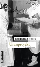 Sebastian Thiel - Uranprojekt