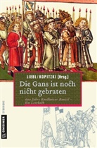 Kopitzki, Siegmund Kopitzki, Lieb, Liebl, W Liebl, W. Liebl... - Die Gans ist noch nicht gebraten