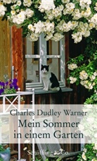 Charles D Warner, Charles Dudley Warner - Mein Sommer in einem Garten
