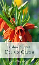Gabriele Tergit - Der alte Garten