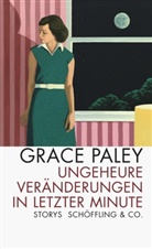 Grace Paley - Ungeheure Veränderungen in letzter Minute