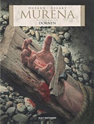 DELABY, Ph. Delaby, Philippe Delaby, Dufaux, Jean Dufaux - Murena - Bd.9: Murena - Dornen
