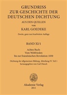 Diesch, Car Diesch, Carl Diesch, Goedeke, Goedeke, Kar Goedeke... - Grundriss zur Geschichte der deutschen Dichtung aus den Quellen - BAND XI.1: Achtes Buch: Vom Weltfrieden bis zur französischen Revolution 1830