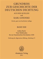 Kar Goedeke, Karl Goedeke - Karl Goedeke. Grundriss zur Geschichte der deutsch - BAND XIII: Achtes Buch: Vom Weltfrieden bis zur französischen Revolution 1830