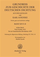 Goedeke, Goedeke, Kar Goedeke, Karl Goedeke, Jacob, Herber Jacob... - Grundriss zur Geschichte der deutschen Dichtung aus den Quellen - BAND XIV: Achtes Buch: Vom Frieden 1815 bis zur französischen Revolution 1830, 3 Teile