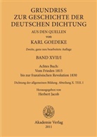 Goedeke, Goedeke, Kar Goedeke, Karl Goedeke, Jacob, Herber Jacob... - Grundriss zur Geschichte der deutschen Dichtung aus den Quellen - BAND XVII: Achtes Buch: Vom Frieden 1815 bis zur französischen Revolution 1830, 4 Teile