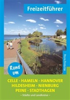 Knut Diers - Rund um Celle, Hameln, Hannover, Hildesheim, Nienburg, Peine, Stadthagen - Freizeitführer