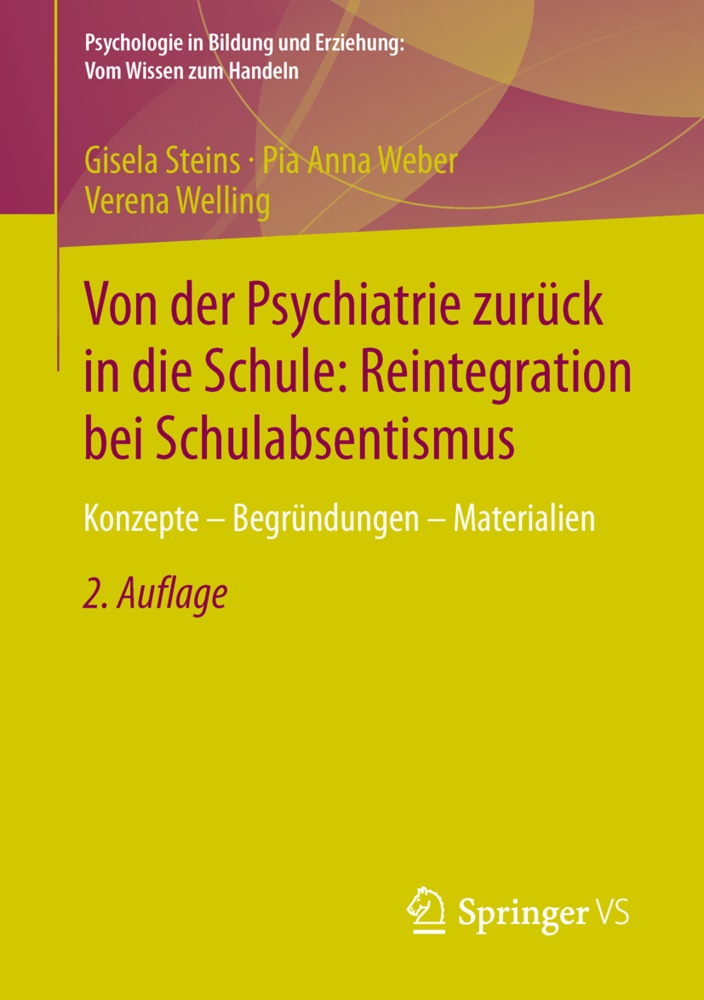 Stein, Gisel Steins, Gisela Steins, Webe, Pia A. Weber, … - Von der Psychiatrie zurück in die Schule: Reintegration bei Schulabsentismus Konzepte - Begründungen - Materialien