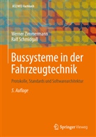 Ralf Schmidgall, Werne Zimmermann, Werner Zimmermann - Bussysteme in der Fahrzeugtechnik