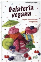 Karin Bauer, Heike KÃ¼gler-Anger, Kügler-Anger, Heike Kügler-Anger, Karin Bauer, Karin Ill. v. Bauer... - Gelateria vegana