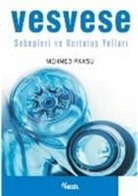 Mehmed Paksu - Vesvese Sebepleri ve Kurtulus Yollari