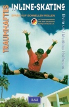 Elvira Hoffmann, Matthias Hoffmann - Traumhaftes Inline-Skating