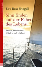 Urs-Beat Fringeli - Sinn finden auf der Fahrt des Lebens