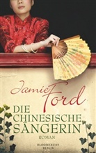 Jamie Ford - Die chinesische Sängerin