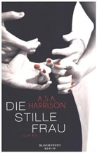 A S A Harrison, A. S. A. Harrison, A.S.A. Harrison - Die stille Frau