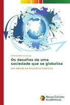Adriana Brito de Souza - Os desafios de uma sociedade que se globaliza