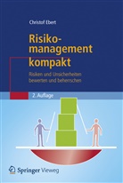 Christof Ebert - Risikomanagement kompakt