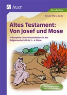 Renate M Zerbe, Renate M. Zerbe, Renate Maria Zerbe - Altes Testament: Von Josef und Mose