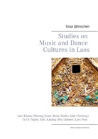 Gisa Jähnichen, Kongdeuane Nettavong - Studies on Music and Dance Cultures in Laos