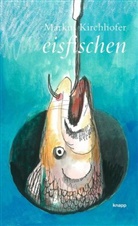Markus Kirchhofer, Jörg Binz, Reto Gloor - eisfischen