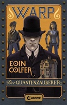 Eoin Colfer, Loewe Jugendbücher - WARP (Band 1) - Der Quantenzauberer