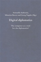 Antonell Ambrosio, Antonella Ambrosio, Séb Barret, Sébastien Barret, Antonella Herausgegeben von Ambrosio, Georg Vogeler - Digital diplomatics