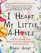 Karen Alpert, Alpert Karen - I Heart My Little A-Holes