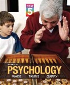 Maryanne Garry, Carol Tavris, Carole Wade - Psychology with Dsm5 Update, Books a la Carte Edition Plus Mypsychlab with Pearson Etext