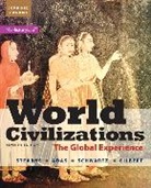 Michael B. Adas, Marc Jason Gilbert, Stuart B. Schwartz, Peter N. Stearns - World Civilizations