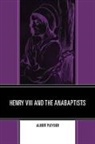 Albert Pleysier, Pleysier Albert - Henry VIII and the Anabaptists