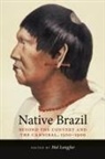 Hal (EDT) Langfur, Hal Langfur - Native Brazil