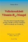 Thomas Klein - Volkskrankheit Vitamin-B12-Mangel