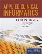 Susan Alexander, Susan Frith Alexander, Karen Frith, Haley Hoy - Applied Clinical Informatics for Nurses