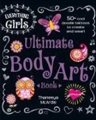 Thaneeya McArdle - Everything Girls Ultimate Body Art Book