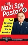 J. Watson, J. Francis Watson, Jay Frank Watson, Watson J. Francis - The Nazi Spy Pastor