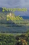 Jorge Enrique Rodriguez - Peregrinaje Al Pasado