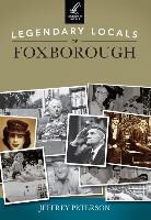 Jeffrey Peterson - Legendary Locals of Foxborough, Massachusetts