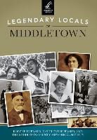 Kathleen Hubbard, Robert Hubbard, Middlesex County Historical Society - Legendary Locals of Middletown, Connecticut