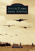 Donald R. Abbe - South Plains Army Airfield