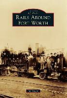 Ian Taylor - Rails Around Fort Worth
