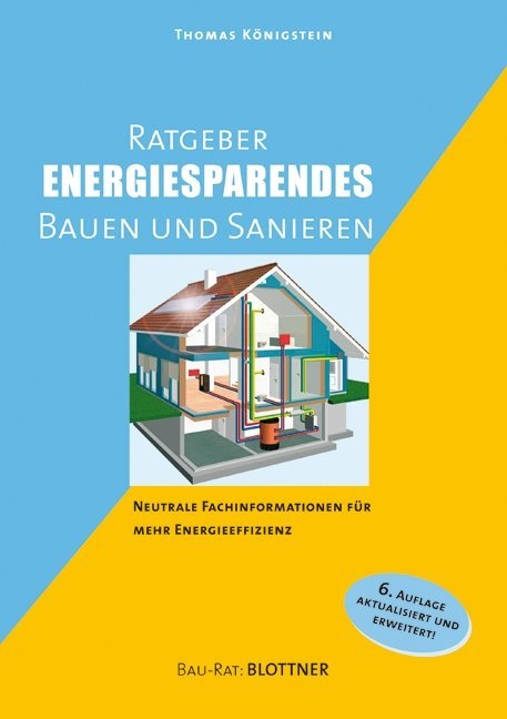 Thomas Königstein - Ratgeber energiesparendes Bauen und Sanieren - Neutrale Fachinformationen für mehr Energieeffiezenz