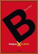 Sanny Winters - Belgium Xtra Bold : heroes, contrasts, icons, facts