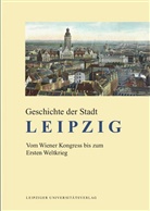 Oberbürgermeiste der Stadt Leipzig, Oberbürgermeister der Stadt Leipzig, Susann Schötz, Susanne Schötz - Geschichte der Stadt Leipzig - 3: Vom Wiener Kongress bis zum Ersten Weltkrieg