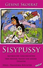 Gesine Skoerat, Marie-Pascale Gräbener, Franzisk Röchter, Franziska Röchter - Sisypussy