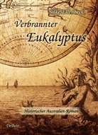 Silke Ellenbeck, Verla DeBehr, Verlag DeBehr - Verbrannter Eukalyptus - Historischer Australien-Roman