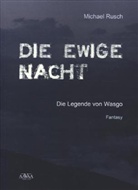 Michael Rusch - Die ewige Nacht
