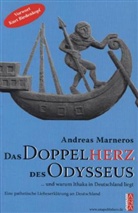 Andreas Marneros - Das Doppelherz des Odysseus und warum Ithaka in Deutschland liegt