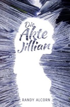 Angel Alcorn, Karina Alcorn, Rand Alcorn, Randy Alcorn - Die Akte Jillian