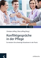 Tanja Bodden, Tanja u a Bodden, Christian Dierichs, Christia Loffing, Christian Loffing, Din Loffing... - Konfliktgespräche in der Pflege